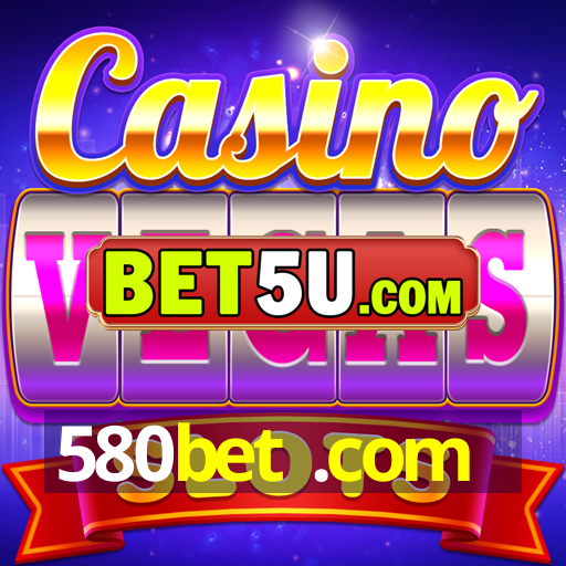 580bet .com